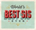 Vintage style postcard - WorldÃ¢â¬â¢s Best Sis Ever.